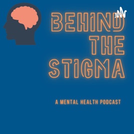 Behind The Stigma