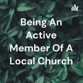 Being An Active Member Of A Local Church