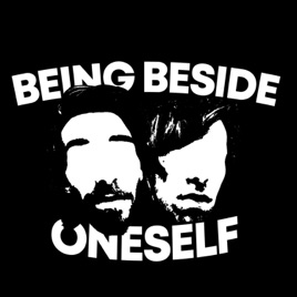 Being Beside Oneself