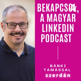 Bekapcsol, a magyar Linkedin Podcast