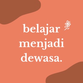 Belajar Menjadi Dewasa