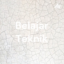 Belajar Teknik