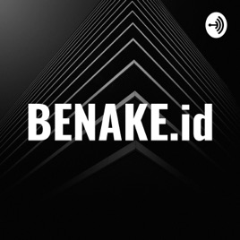 BENAKE Podcast