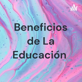 Beneficios de La Educación