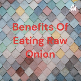Benefits Of Eating Raw Onion