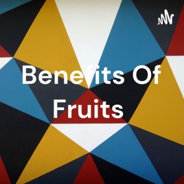 Benefits Of Fruits