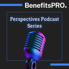 BenefitsPRO-Perspectives podcast