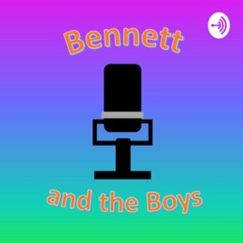 Bennett and the Boys