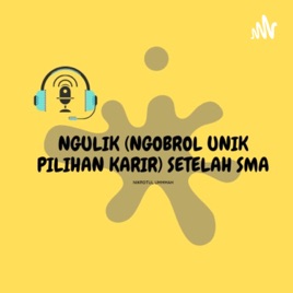 Ngulik (Ngobrol Unik Pilihan Karir) Setelah SMA