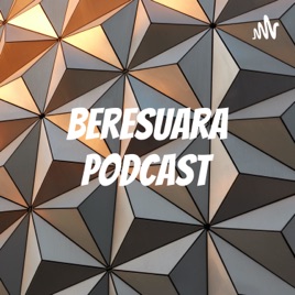 Beresuara Podcast