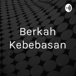 Berkah Kebebasan