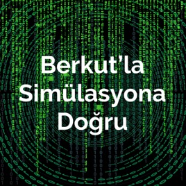 Berkut'la Simülasyona Doğru