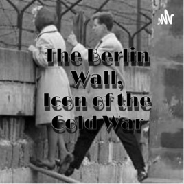 Berlin Wall, icon of the Cold War.