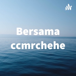 Bersama ccmrchehe