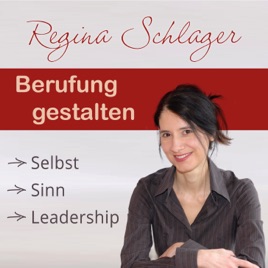 Berufung gestalten: Selbst, Sinn, Leadership