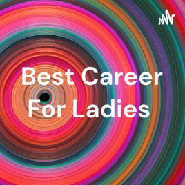 Best Career For Ladies