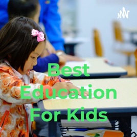 Best Education For Kids