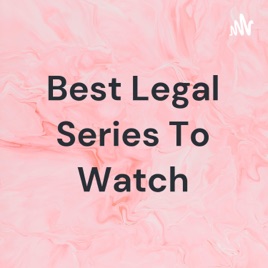 Best Legal Series To Watch