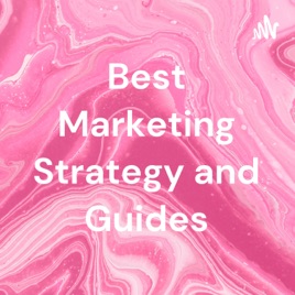 Best Marketing Strategy and Guides