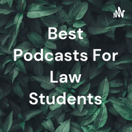 Best Podcasts For Law Students