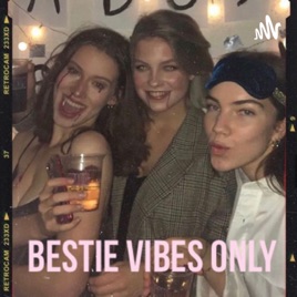 Bestie Vibes Only