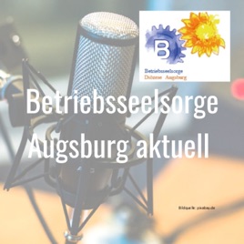 Betriebsseelsorge Augsburg aktuell