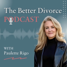 Better Divorce Podcast