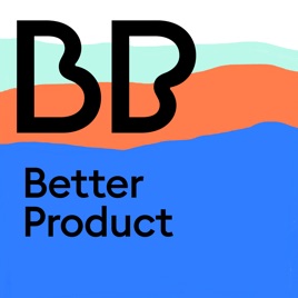 Better Product