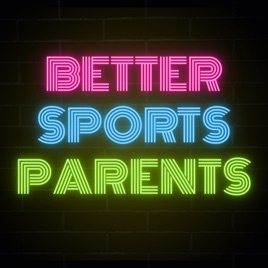 Better Sports Parents
