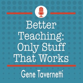 Better Teaching: Only Stuff That Works