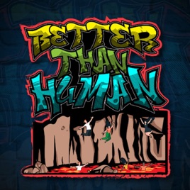 Better Than Human
