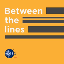 Between the lines powered GS1 UK