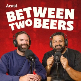 Between Two Beers Podcast