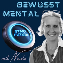 BEWUSST MENTAL- Mentaltraining mit Nicole