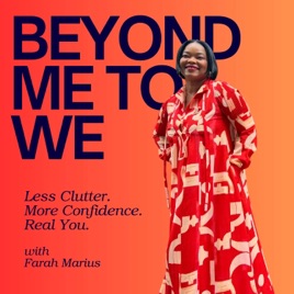 Beyond Me to We. Less clutter. More confidence. Real you.