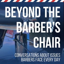 Beyond the Barber's Chair