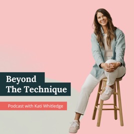 Beyond The Technique Podcast