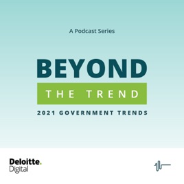 Beyond the Trend | 2021 Government Trends | Deloitte Digital Australia