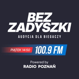 BEZ ZADYSZKI - AUDYCJA DLA BIEGACZY