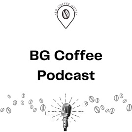 BG Coffee Podcast