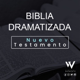 Biblia dramatizada - Nuevo testamento.