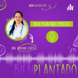Bien Plantado Dra. Adriana Cortés