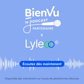Bien Vu x  Podcast de partenaire : LYLEOO