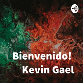 Bienvenido! Kevin Gael