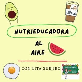 ¡Bienvenidos a Nutrieducadora al Aire!