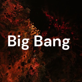 Big Bang