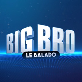 Big Bro | Le balado