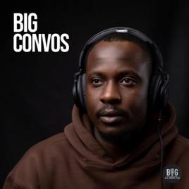 Big Convos Pod - Uganda