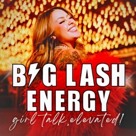 Big Lash Energy - Self-Help, Confidence & Real Talk for Women!