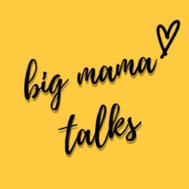 Big mama talks